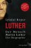 Luther. Der Mensch Martin L...