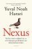 Yuval Noah Harari - (1) Nexus