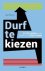 Gijs Weenink - Durf te kiezen