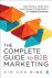 King, Kim Ann - The Complete Guide to B2B Marketing New Tactics, Tools, and Techniques to Compete in the Digital Economy