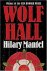 Hilary Mantel, Mantel, Hilary - The Wolf Hall Trilogy 1 - Wolf Hall