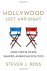 Ross, Steven J. - Hollywood Left and Right / How Movie Stars Shaped American Politics