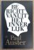 AUSTER, PAUL. - Bericht vanuit het innerlijk