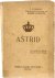 Astrid. Koningin der Belgen...