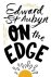 Edward St Aubyn - On The Edge
