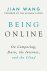 Jian Wang - Being Online