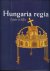 Hungaria Regia 1000-1800 fa...