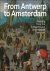 Koenraad Jonckheere, Micha Leeflang, Sven Van Dorst e.a. - From Antwerp to Amsterdam ? Painting from the Sixteenth and Seventeenth Centuries