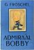 Admiraal Bobby een avontuur...