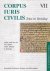 Corpus Iuris Civilis VII; C...