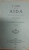 Verdi, Giuseppe: - [Libretto] Aida. Opéra en quatre acts. Paroles françaises de C. du Locle  Ch. Nuitter. Nouvelle édition