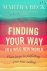 Beck, Martha - Finding your way in a wild new world. Four steps to fulfilling your true calling
