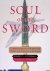Soul of the Sword: An Illus...
