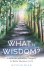 What Is Wisdom? A Collectio...