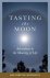 Tasting the Moon: Adventure...