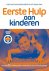 Eerste hulp aan kinderen de...