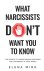 What Narcissists DON't Want...