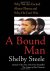 A Bound Man Why we are exci...