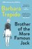 Brother of the More Famous ...