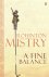 Rohinton Mistry - A Fine Balance