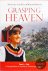 Annelies Wilder-Smith - Grasping Heaven: Tami L. Fisk : a Young Doctor's Journey to China and Beyond