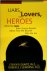 Liars, lovers, and heroes w...