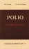 Polio. Afwachten of afweren...