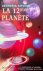 La 12ième Planète