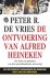 Peter R. de Vries - De ontvoering van Alfred Heineken