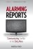Arno, Andrew. - Alarming Reports :  Communicating Conflict in the Daily News.