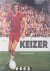 Keizer. Maar Piet Keizer wa...
