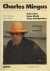 Charles Mingus Sein Leben -...