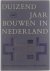 Duizend Jaar Bouwen in Nede...