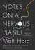 Matt Haig - Notes on a Nervous Planet