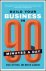 Nigel Botterill ; Martin Gladdish - Build Your Business In 90 Minutes A Day