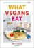 What Vegans Eat A cookbook ...