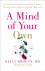 Dr Kelly Brogan - A Mind of Your Own The Truth About Depression and How Women Can Heal Their Bodies to Reclaim Their Lives