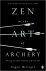 Zen in the Art of Archery T...
