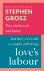 Stephen Grosz - 2025 Love'S Labour
