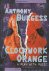 Burgess, Anthony - A clockwork orange, a play with music