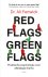 Red flags, green flags