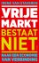 De vrije markt bestaat niet