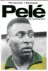 Pelé with Duarte, Orlando and Bellos, Alex - Pelé -The autobiography