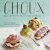 Choux Chic and Delicious Fr...