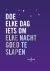 Doe elke dag iets om elke n...