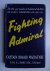 Macintyre, Donald. - Fighting Admiral. The life of Admiral of the Fleet Sir James Somerville.