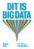 Dit is Big Data wat het is,...