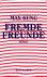 Max Küng - Fremde Freunde