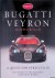 Roach, Martin - Bugatti Veyron: A Quest for Perfection: The Story of the Greatest Car in the World