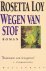 Rosetta Loy - Wegen van stof
